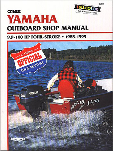 Clymer Repair Manual for Yamaha 9.9-100 HP 4-Stroke OB 1985-2006